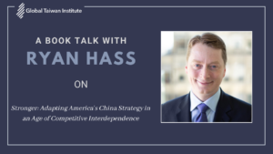 March 31: A Book Talk with Ryan Hass on “Stronger: Adapting America’s China Strategy in an Age of Competitive Interdependence”