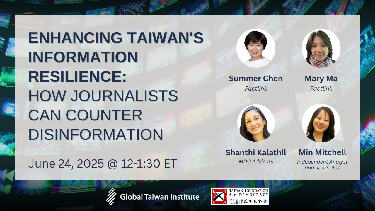 June 24: Enhancing Taiwan’s Information Resilience: How Journalists can Counter Disinformation