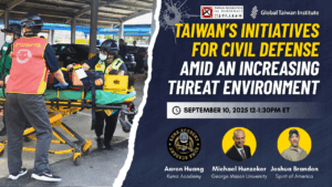 September 10: Taiwan’s Initiatives for Civil Defense amid an Increasing Threat Environment