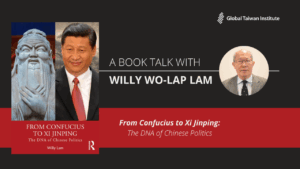 September 30: A Book Talk with Willy Wo-Lap Lam on “From Confucius to Xi Jinping, The DNA of Chinese Politics”